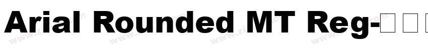 Arial Rounded MT Reg字体转换 Arial Rounded MT Reg字体转换